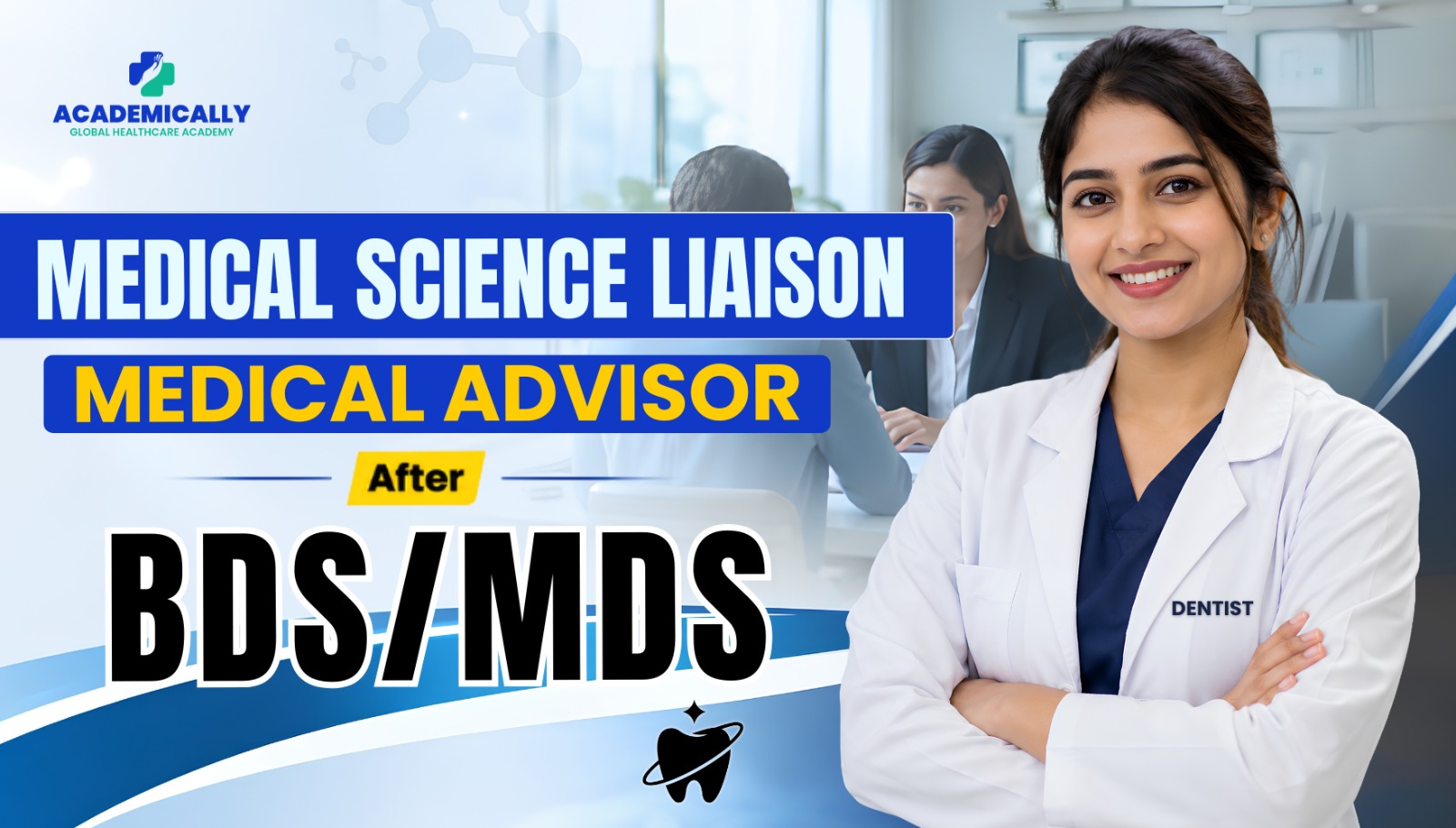 Medical Science Liaison after BDS